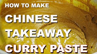 Chinese Curry Paste – Takeaway Curry Paste – How to make Chinese Takeaway Curry Paste [upl. by Raul]