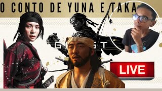 FORJANDO A LENDA O CONTO DE YUNA VAMOS LIBERTAR TAKA GHOST OF TSUSHIMA [upl. by Tillford663]