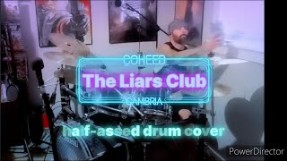 Coheed amp Cambria  The Liars Club halfassed drum cover [upl. by Hak393]