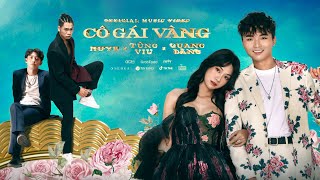 CÔ GÁI VÀNG  HuyR x Tùng Viu x Quang Đăng  OFFICIAL MUSIC VIDEO [upl. by Yeclehc720]