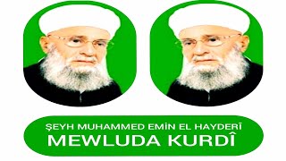 Mewluda Kurdî  Kürtçe Mevlüt  Şeyh Muhammed Emin El Hayderî ✔ HD ✔ ♪♫♬🌙 [upl. by Eninnej]