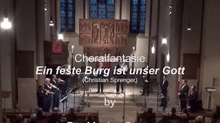 Ein feste Burg ist unser Gott Choralfantasie von Christian Sprenger [upl. by Parsifal]