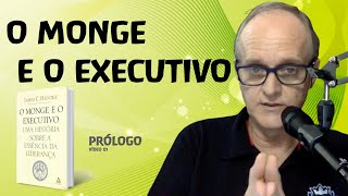 LIVRO O MONGE E O EXECUTIVO LIDERANÇA SERVIDORA  PRÓLOGO  Aula 1 [upl. by Neil]