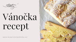 Vánočka recept Nejlepší domácí vánočka z 9 pramenů │ Kreativní Techniky [upl. by Danielle]