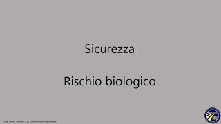 Sicurezza  Rischio biologico [upl. by Bathsheb]