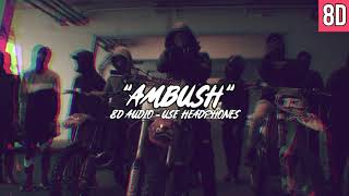 OFB SJ X Bandokay X DoubleLz  Ambush  8D Audio HD 🎧 [upl. by Osnofledi]