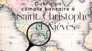 Ouvrir un compte offshore à Saint Christophe et Niévès [upl. by Sass]