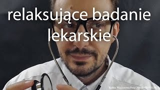 Badanie lekarskie Online  Relaks Wieczorową Porą ASMR po polsku [upl. by Benedikt]