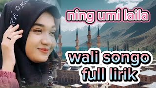 NING UMI LAILA  WALI SONGO full lirik NingUmiLaila [upl. by Hailat18]