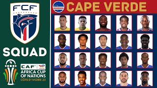 CAPE VERDE Official Squad AFCON 2023  African Cup Of Nations 2023  FootWorld [upl. by Giacinta860]