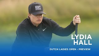 Lydia Hall hopes to kick on again in Hilversum  Dutch Ladies Open [upl. by Ynes]