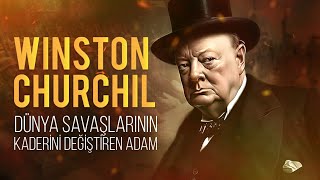 Winston Churchill  İngiltere Tarihine Damga Vuran Başbakan [upl. by Betti227]