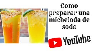 Michelada de Soda [upl. by Odraner]