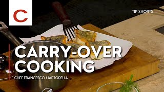 CarryOver Cooking  Chef Francesco Martorella  Tips shorts [upl. by Morgana]