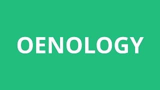 How To Pronounce Oenology  Pronunciation Academy [upl. by Ttelracs]