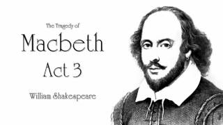 Shakespeare  Macbeth Act 3 Audiobook Dramatic Reading [upl. by Elsey548]