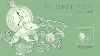 Knuckle Puck  Untitled [upl. by Ahsuatal642]