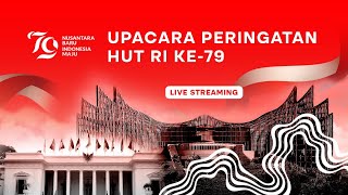 LIVE  UPACARA PERINGATAN HUT RI KE 79 [upl. by Doss]