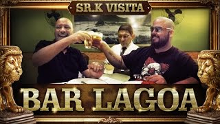 Bar Lagoa  Sr K Visita [upl. by Nosnaj]