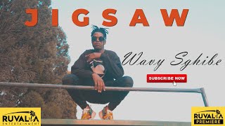 Wavy Sghibe  Jigsaw Official Video [upl. by Olmsted]