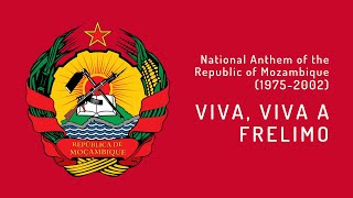 National Anthem of the Republic of Mozambique 1975  Present  Viva Viva a FRELIMO [upl. by Devlen556]