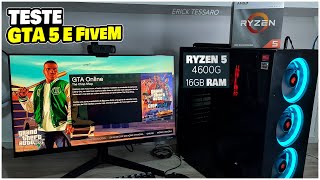 JOGANDO GTA 5 E FIVEM NO RYZEN 5 4600G NOVA SÉRIE [upl. by Asilrahc]