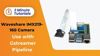 Waveshare IMX219160 Camera  Using with Gstreamer Pipeline  Robu’s Two Minute Tutorial  Robuin [upl. by Bellina]