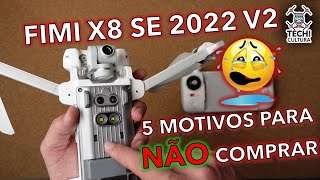 Drone Fimi X8 SE 2022 v2  5 Motivos para NÃO Comprar [upl. by Abehshtab799]