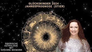 Glückskinder 2024  Astrologie Jahresprognose 2024 Stier [upl. by Meldoh]