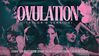 OVULATION TAYLOR’S VERSION MEGAMIX – Taylor Swift’s 𝓯𝓻𝓮𝓪𝓴𝓲𝓮𝓼𝓽 Songs Mashup  by AID [upl. by Hctud897]