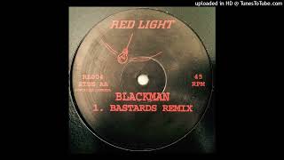 Blackman  Bastards Rmx  Red Light Recs jump ya bastards [upl. by Weiner]