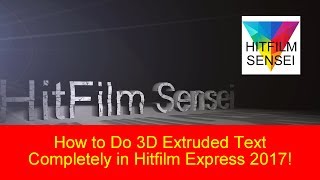 How to Create 3D Extruded Text in HitFilm Express 2017 [upl. by Marmion]