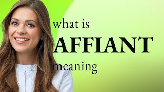 Affiant — AFFIANT definition [upl. by Ylak]