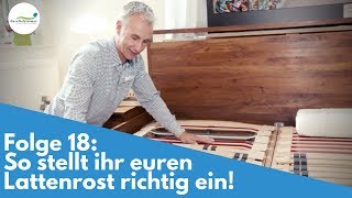 Lattenrost richtig einstellen  Folge 18 [upl. by Adnama]