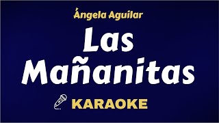 Ángela Aguilar  Las Mañanitas  Karaoke  Instrumental  Letra  Lyrics Video  Acoustic  Piano [upl. by Berry]