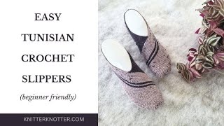 Tunisian Crochet Slippers Pattern Easy amp Beginner Friendly Tutorial Right Handed [upl. by Prudy117]