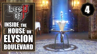 Lies of P  Inside the House on Elysion Boulevard  Gameplay Walkthrough Part 4 [upl. by Sax]