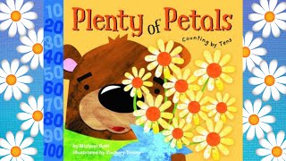 Plenty of Petals Counting by Tens  Read Aloud [upl. by Ahlgren]