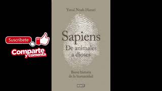 Sapiens De animales a dioses Breve historia de la humanidad AUDIOLIBRO Yuval Noah Harari 1 DE 2 [upl. by Wallie]