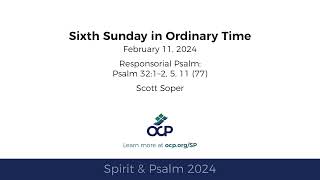 Spirit amp Psalm  6th Sunday in Ordinary Time 2024  Year B  Psalm 32  Soper [upl. by Ainessey102]