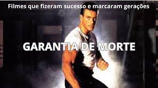 Filmes que fizeram sucesso e marcaram gerações  Garantia de Morte [upl. by Anilys]