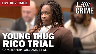 LIVE Young Thug YSL RICO Trial — GA v Jeffery Williams et al — Day 134 [upl. by Cavan968]