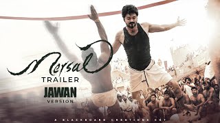 Mersal Trailer  Jawan Prevue Version  Thalapathy  Vijay  Shah Rukh Khan  Atlee [upl. by Stander]