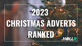 2023 Christmas Adverts Ranked… [upl. by Annahsor]