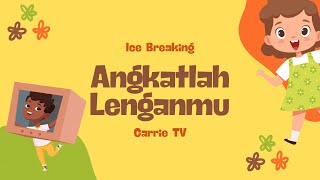 Merenggangkan Badan dengan Ice Breaking quotAngkatlah Lenganmuquot Carrie TV [upl. by Letti352]