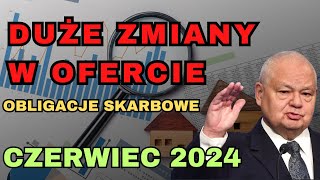 OBLIGACJE SKARBOWE CZERWIEC 2024 NAJLEPSZA OFERTA OBLIGACJI INDEKSOWANYCH INFLACJĄ OD BARDZO DAWNA [upl. by Alial]