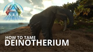 ARK Survival Ascended How to Tame Deinotherium [upl. by Nedia]