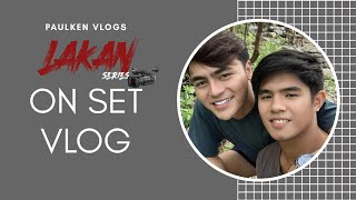 ON SET VLOG LAKAN SERIES  PAULKEN  GAY COUPLE  1ST REAL LIFE BL COUPLE PH [upl. by Jeunesse]