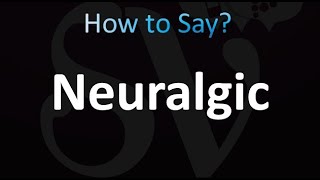 How to Pronounce Neuralgic correctly [upl. by Afton]