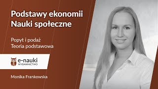 Popyt i podaż  teoria podstawowa Podstawy ekonomii [upl. by Ayeki]